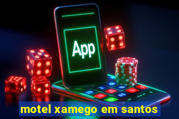 motel xamego em santos